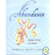 Abundance : Joyful Living in Christ