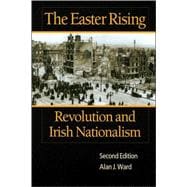 The Easter Rising Revolution and Irish Nationalism