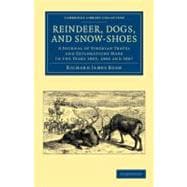 Reindeer, Dogs, and Snow-shoes