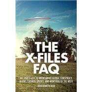 The X-Files FAQ All That's Left to Know About Global Conspiracy, Aliens, Lazarus Species, and Monsters of the Week