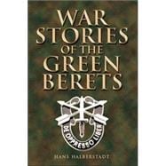 War Stories Of The Green Berets,9780760319741