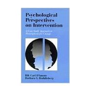 Psychological Perspectives on Intervention : A Case Study Approach to Prescriptions for Change