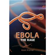 Ebola: The Rage