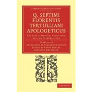 Q. Septimi Florentis Tertulliani Apologeticus