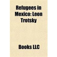 Refugees in Mexico : Leon Trotsky