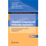 Ubiquitous Computing and Multimedia Applications: Second International Conference, UCMA 2011, Daejeon, Korea, April 13-15, 2011, Proceedings