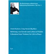 Liberation from Violence for Life in Peace. Befreiung von Gewalt zum Leben in Frieden