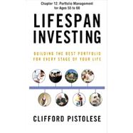 Lifespan Investing, Chapter 12 - Portfolio Management for Ages 55 to 60