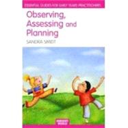 Observing, Assessing And Planning For Children In The Early Years