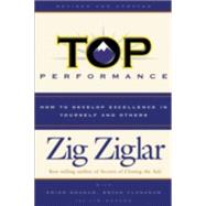 Top Performance : How to Develop Excellence in Yourself and Others