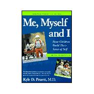 Me, Myself and I: How Children Build Their Sense of Self : 18 to 36 Months