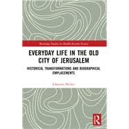Everyday Life in the Old City of Jerusalem book cover, ISBN 9781003539742