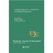 Leading Schools in a Global Era: A Cultural Perspective: A Special Issue of the Peabody Journal of Education