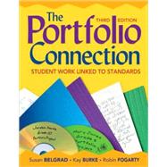 The Portfolio Connection; Student Work Linked to Standards