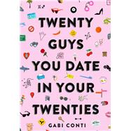 Twenty Guys You Date in Your Twenties (Funny Dating Book for Women, Online Dating Book for Women)