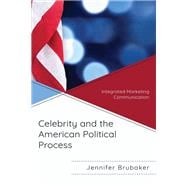 Celebrity and the American Political Process Integrated Marketing Communication