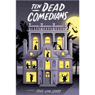 Ten Dead Comedians A Murder Mystery
