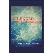 Silenced: Refused to Be Silenced