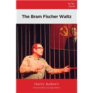The Bram Fischer Waltz
