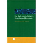 New Challenges for Biobanks: Ethics, Law and Governance