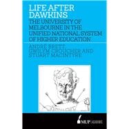 Life After Dawkins The University of Melbourne in the Unified National System of Higher Education
