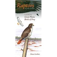 Raptors in Your Pocket: A Guide to Great Plains Birds of Prey : Great for Hiking