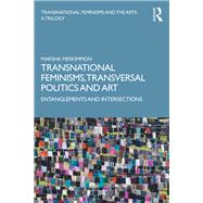Transnational Feminisms, Transversal Politics and Art