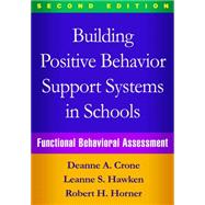 Building Positive Behavior Support Systems in Schools