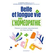 Belle et longue vie avec l'homéopathie