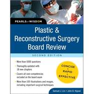 Plastic and Reconstructive Surgery Board Review: Pearls of Wisdom, Second Edition