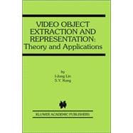 Video Object Extraction and Representation