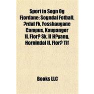 Sport in Sogn Og Fjordane : Sogndal Fotball, Årdal Fk, Fosshaugane Campus, Kaupanger il, Florø Sk, il Høyang, Hornindal il, Florø Tif