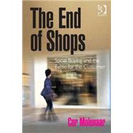 The End of Shops: Social Buying and the Battle for the Customer