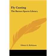 Fly Casting : The Barnes Sports Library