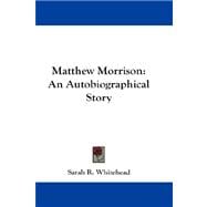 Matthew Morrison : An Autobiographical Story