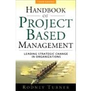The Handbook of Project-based Management Leading Strategic Change in Organizations