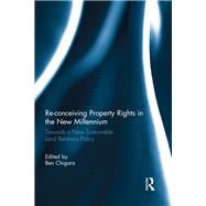 Re-conceiving Property Rights in the New Millennium: Towards a New Sustainable Land Relations Policy