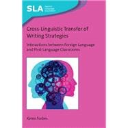 Cross-Linguistic Transfer of Writing Strategies Interactions between Foreign Language and First Language Classrooms