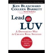 Lead with LUV A Different Way to Create Real Success