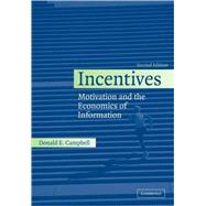 Incentives: Motivation and the Economics of Information