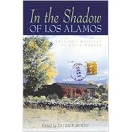 In the Shadow of Los Alamos: Selected Writings of Edith Warner