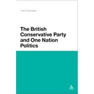 The British Conservative Party and One Nation Politics