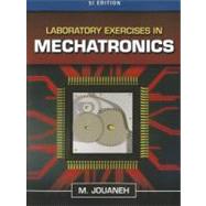 Laboratory Exercises in Mechatronics, SI Edition