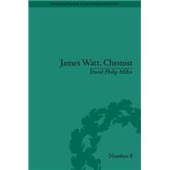 James Watt, Chemist: Understanding the Origins of the Steam Age
