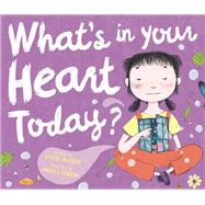 What's In Your Heart Today?