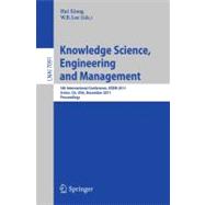 Knowledge Science, Engineering and Management : 5th International Conference, KSEM 2011, Irvine, CA, USA, December 12-14, 2011. Proceedings