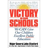 Victory in Our Schools We Can Give Our Children Excellent Public Education