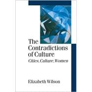 The Contradictions of Culture; Cities, Culture, Women