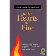 With Hearts on Fire : Reflections on the Weekday Readings of the Liturgical Year