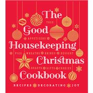 The Good Housekeeping Christmas Cookbook Recipes * Decorating * Joy